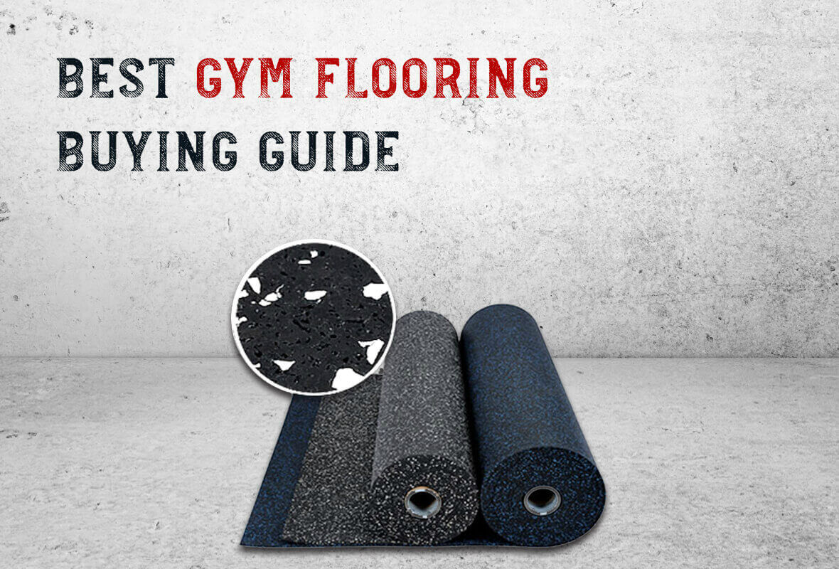 The Ultimate Gym Flooring Buying Guide for Gym Owner’s 2022
